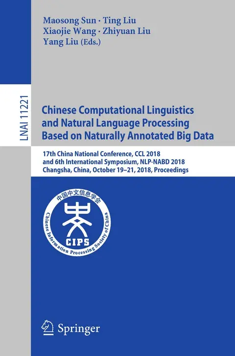 Cover of Chinese Computational Linguistics and Natural Language Processing Based on Naturally Annotated Big Data
