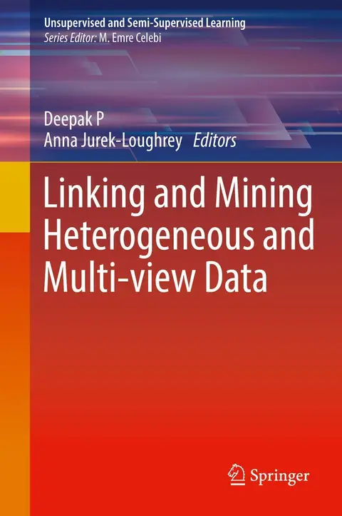 Cover of Linking and Mining Heterogeneous and Multi-view Data
