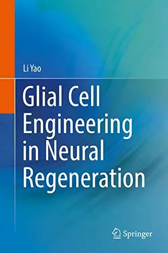 Cover of Glial Cell Engineering in Neural Regeneration