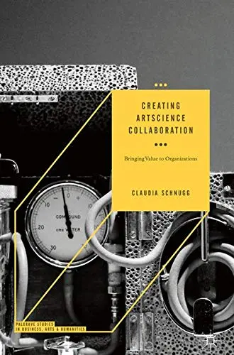 Cover of Creating ArtScience Collaboration