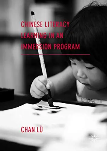 Cover of Chinese Literacy Learning in an Immersion Program