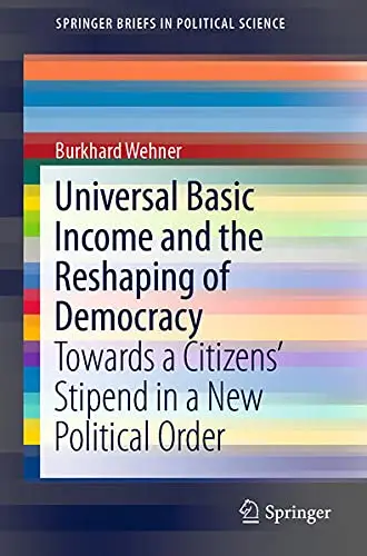 Cover of Universal Basic Income and the Reshaping of Democracy
