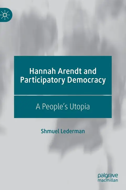 Cover of Hannah Arendt and Participatory Democracy
