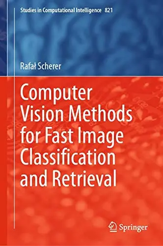 Cover of Computer Vision Methods for Fast Image Classification and Retrieval
