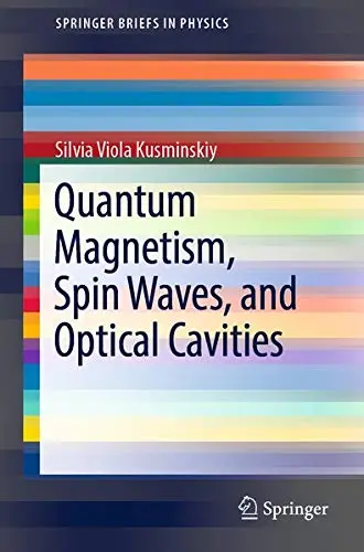 Cover of Quantum Magnetism, Spin Waves, and Optical Cavities