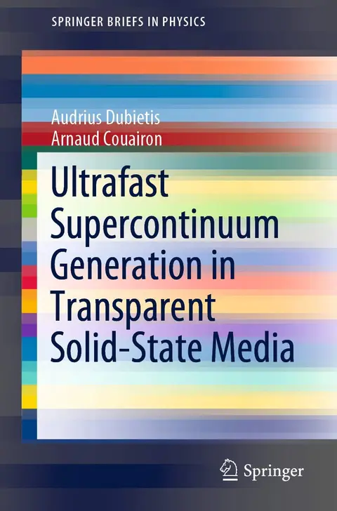 Cover of Ultrafast Supercontinuum Generation in Transparent Solid-State Media