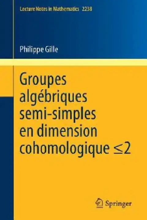 Cover of Groupes Algébriques Semi-Simples En Dimension Cohomologique