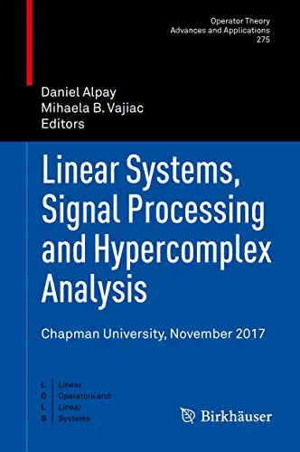 Cover of Linear Systems, Signal Processing and Hypercomplex Analysis