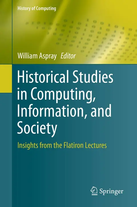 Cover of Historical Studies in Computing, Information, and Society