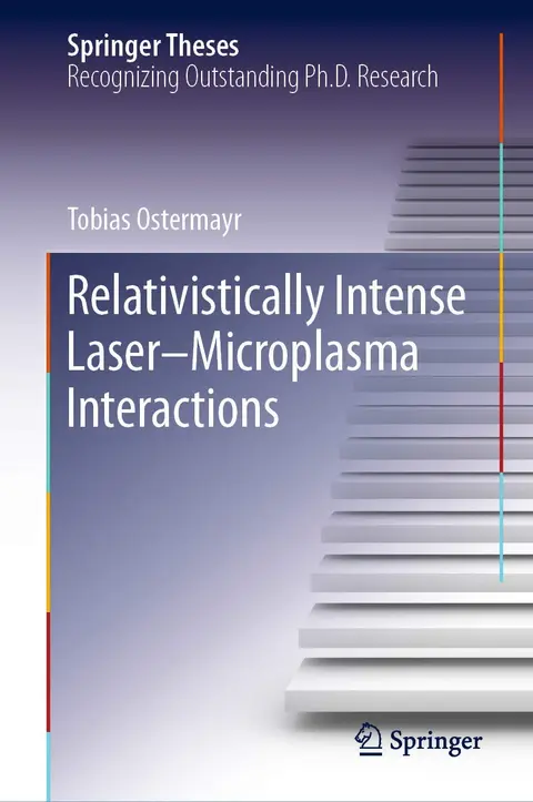 Cover of Relativistically Intense Laser–Microplasma Interactions