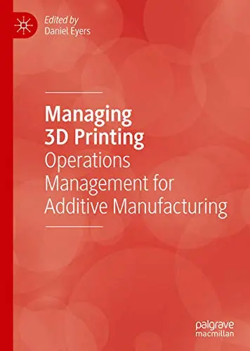 Cover of Managing 3D Printing