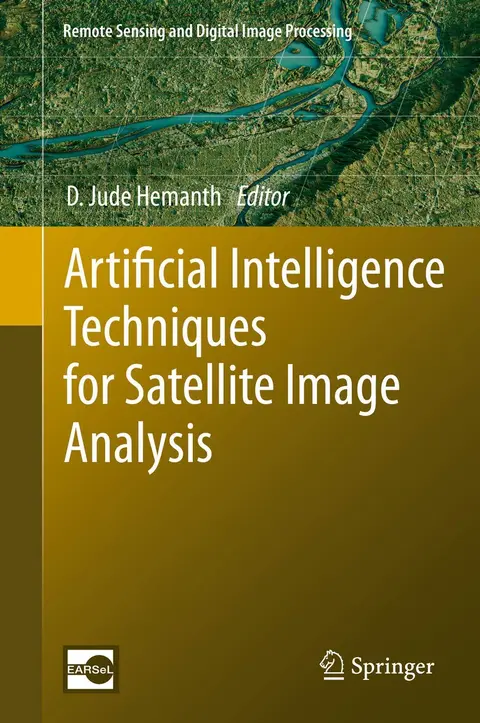 Cover of Artificial Intelligence Techniques for Satellite Image Analysis