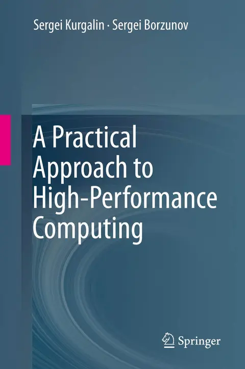 Cover of A Practical Approach to High-Performance Computing