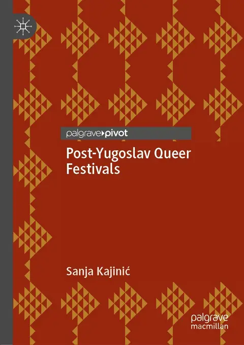 Cover of Post-Yugoslav Queer Festivals