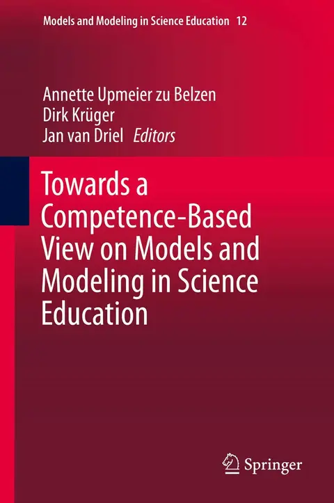 Cover of Towards a Competence-Based View on Models and Modeling in Science Education