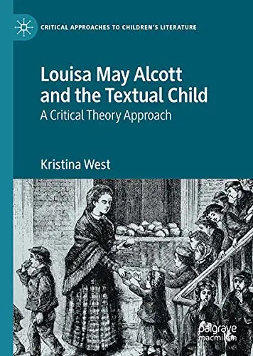Cover of Louisa May Alcott and the Textual Child