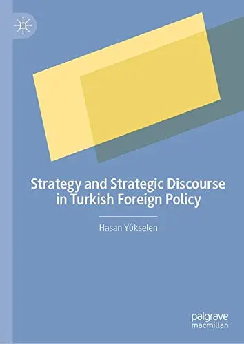 Cover of Strategy and Strategic Discourse in Turkish Foreign Policy
