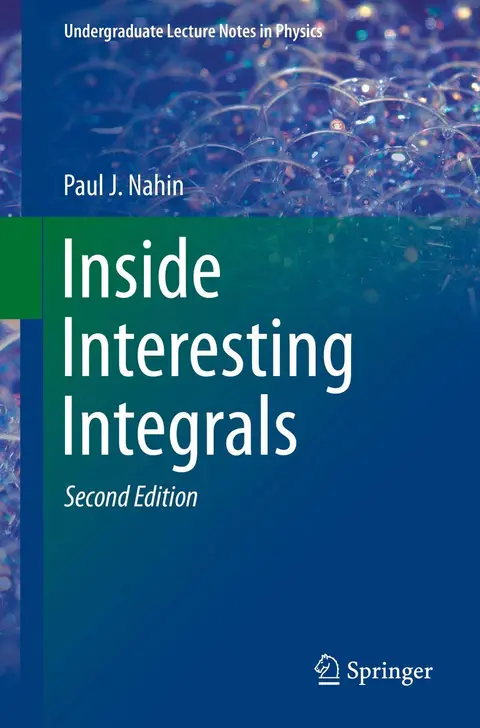 Cover of Inside Interesting Integrals (With an Introduction to Contour Integration)