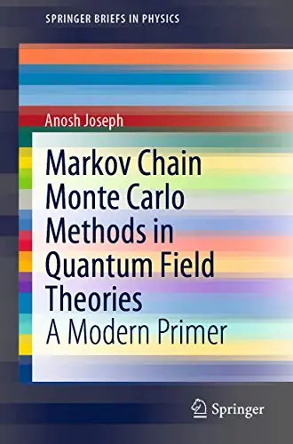 Cover of Markov Chain Monte Carlo Methods in Quantum Field Theories