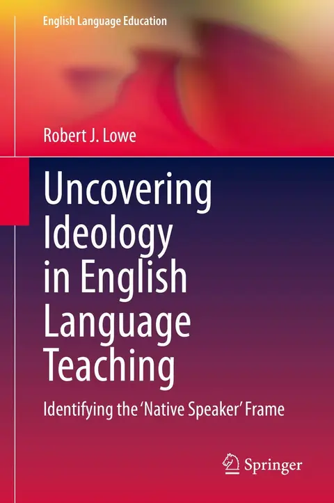Cover of Uncovering Ideology in English Language Teaching