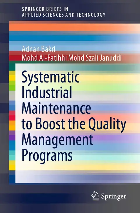 Cover of Systematic Industrial Maintenance to Boost the Quality Management Programs