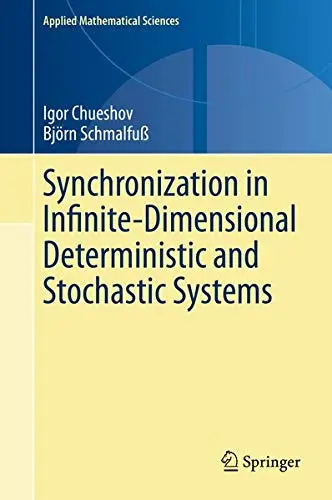 Cover of Synchronization in InfiniteDimensional Deterministic and Stochastic Systems