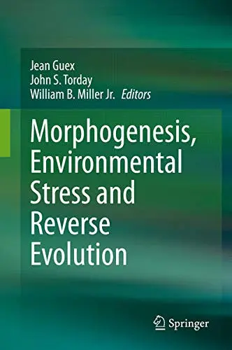 Cover of Morphogenesis, Environmental Stress and Reverse Evolution