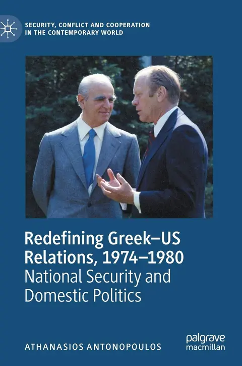Cover of Redefining Greek–US Relations, 1974–1980