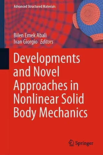 Cover of Developments and Novel Approaches in Nonlinear Solid Body Mechanics