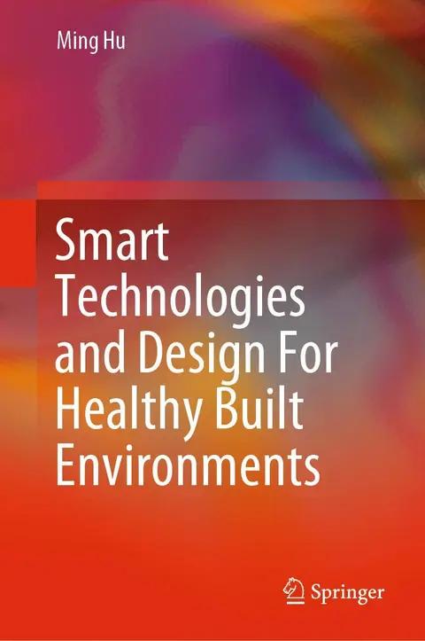 Cover of Smart Technologies and Design for Healthy Built Environments