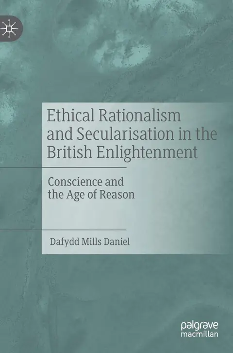 Cover of Ethical Rationalism and Secularisation in the British Enlightenment