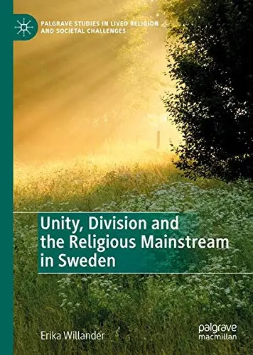 Cover of Unity, Division and the Religious Mainstream in Sweden