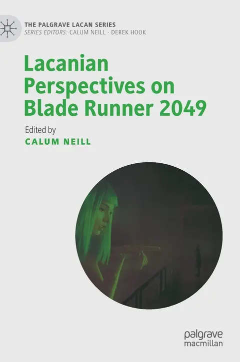 Cover of Lacanian Perspectives on Blade Runner 2049