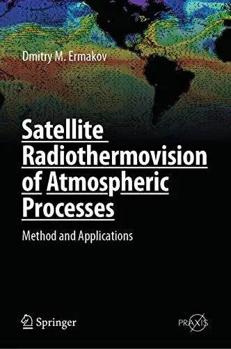 Cover of Satellite Radiothermovision of Atmospheric Processes