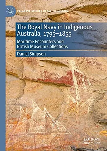 Cover of The Royal Navy in Indigenous Australia, 1795–1855