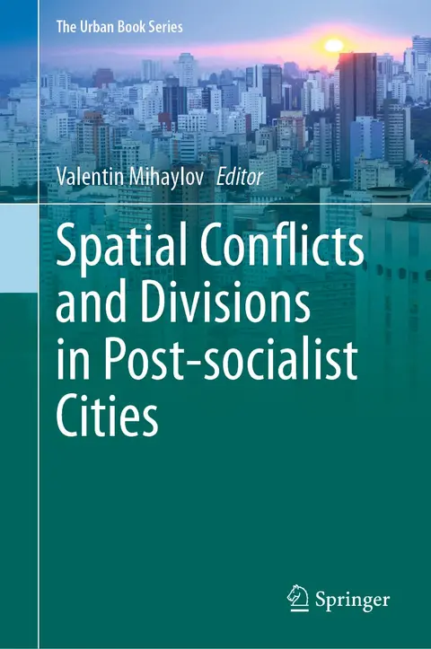 Cover of Spatial Conflicts and Divisions in Post-socialist Cities