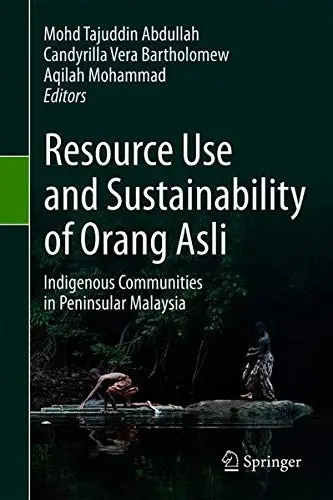 Cover of Resource Use and Sustainability of Orang Asli