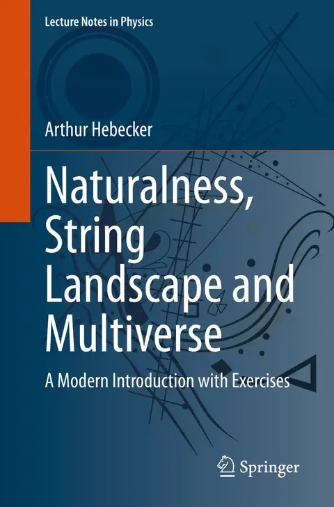Cover of Naturalness, String Landscape and Multiverse