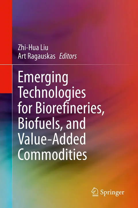 Cover of Emerging Technologies for Biorefineries, Biofuels, and Value-added Commodities
