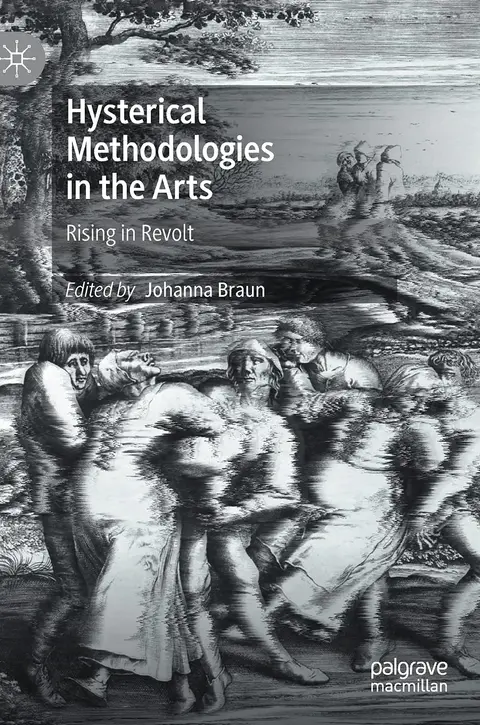 Cover of Hysterical Methodologies in the Arts