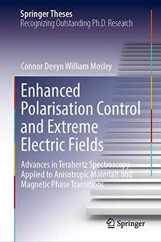 Cover of Enhanced Polarisation Control and Extreme Electric Fields