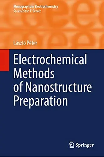 Cover of Electrochemical Methods of Nanostructure Preparation
