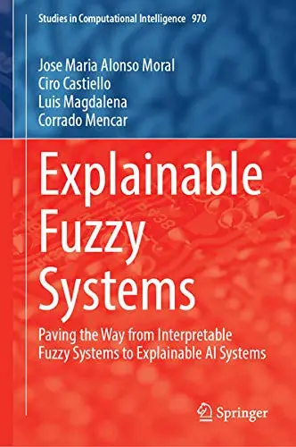 Cover of Explainable Fuzzy Systems