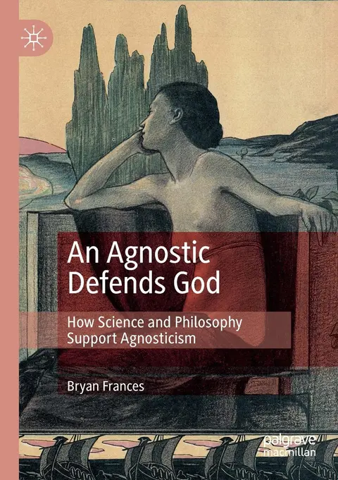 Cover of An Agnostic Defends God