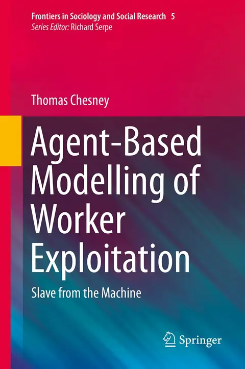 Cover of Agent-based Modelling of Worker Exploitation
