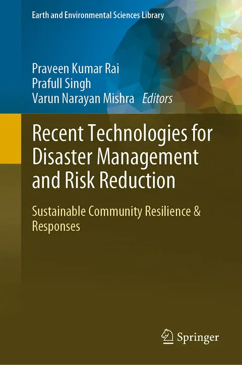 Cover of Recent Technologies for Disaster Management and Risk Reduction