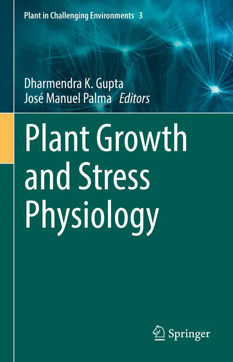 Cover of Plant Growth and Stress Physiology