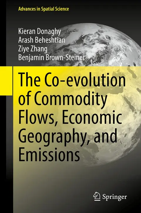 Cover of The Co-evolution of Commodity Flows, Economic Geography, and Emissions
