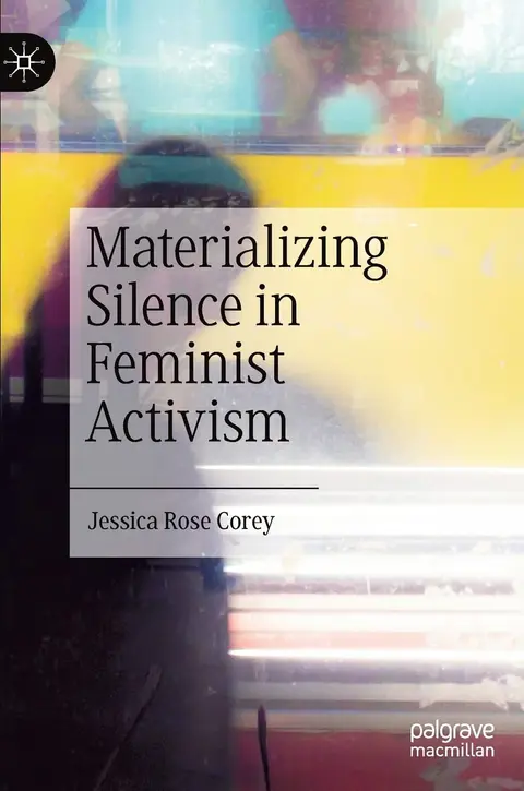 Cover of Materializing Silence in Feminist Activism