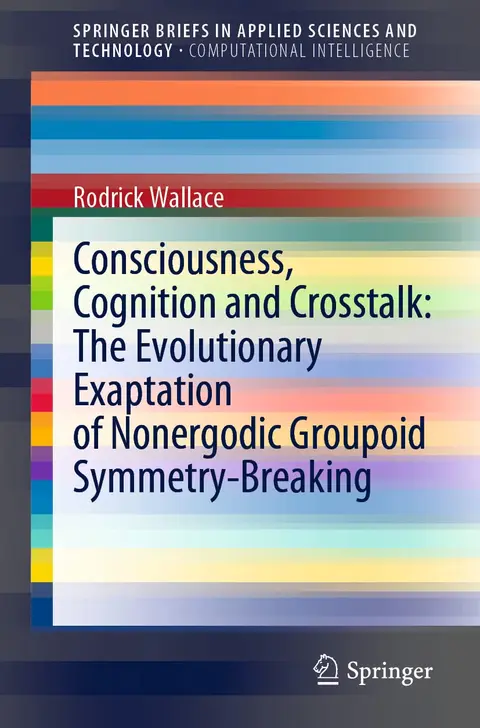 Cover of Consciousness, Cognition and Crosstalk